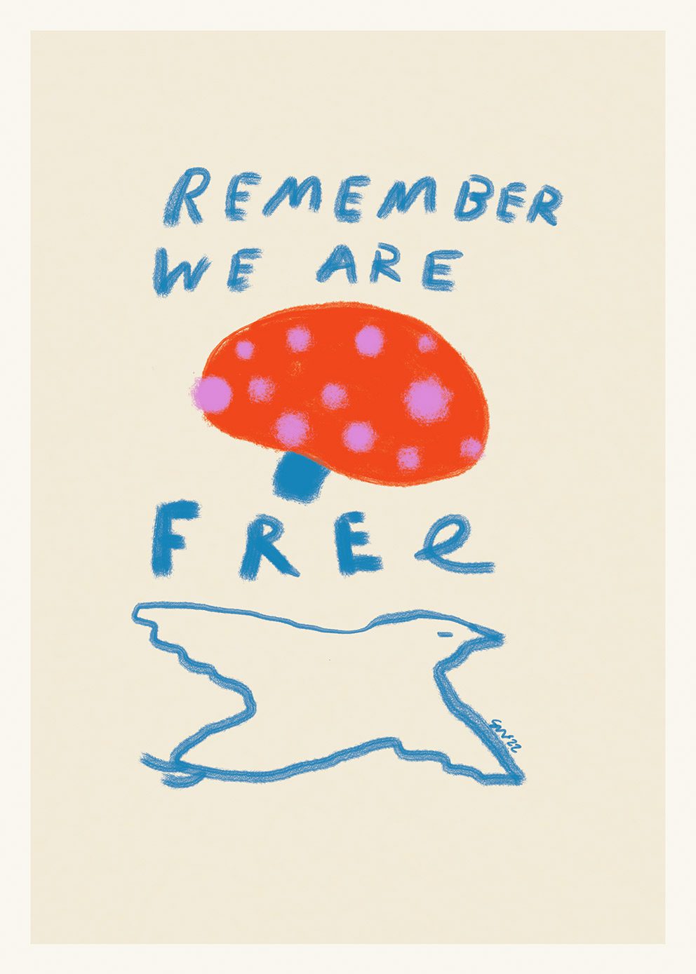 Remember You are Free