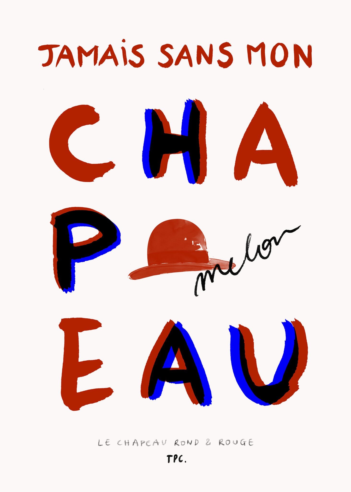 Le Chapeau Rond et Rouge